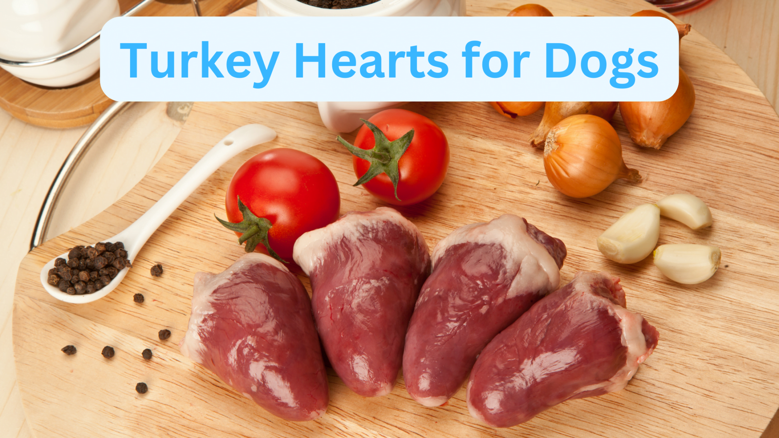 Turkey Hearts For Dogs| The Best Ultimate Guide.