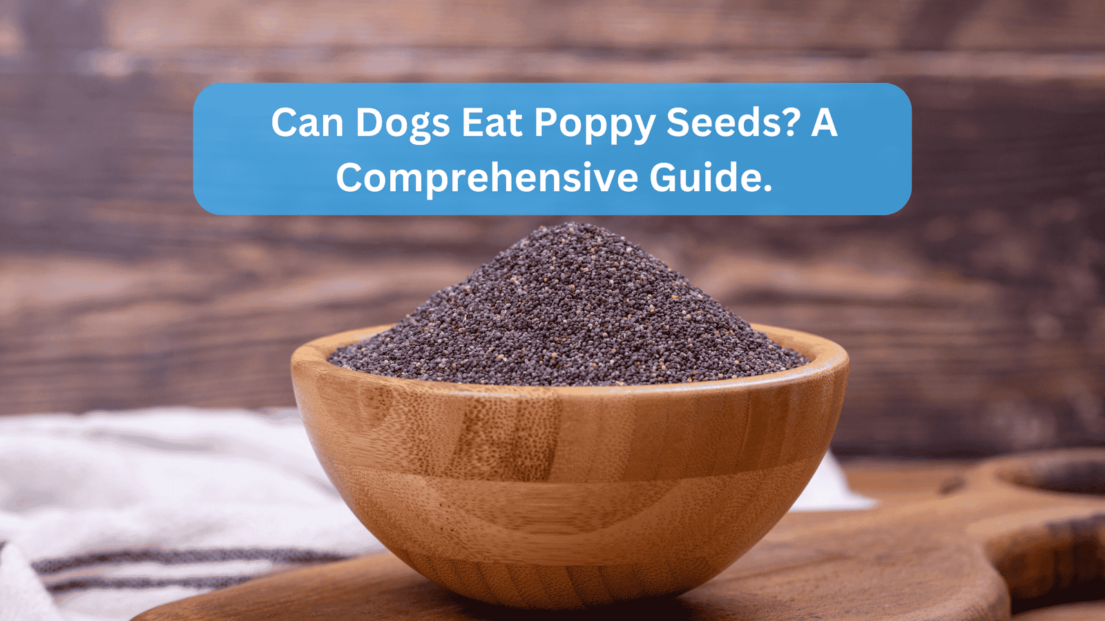 Can Dogs Eat Poppy Seeds? A Comprehensive Guide.