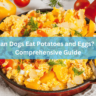 Can Dogs Eat Potatoes and Eggs? A Comprehensive Guide