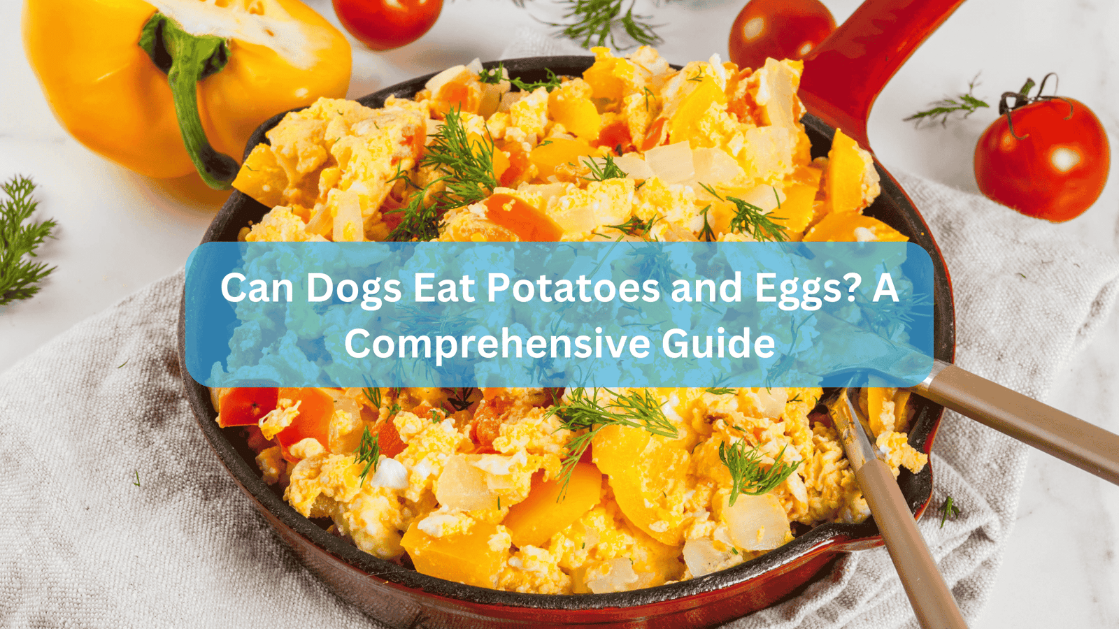 Can Dogs Eat Potatoes and Eggs? A Comprehensive Guide