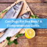 Can Dogs Eat Sea Bass? A Comprehensive Guide.